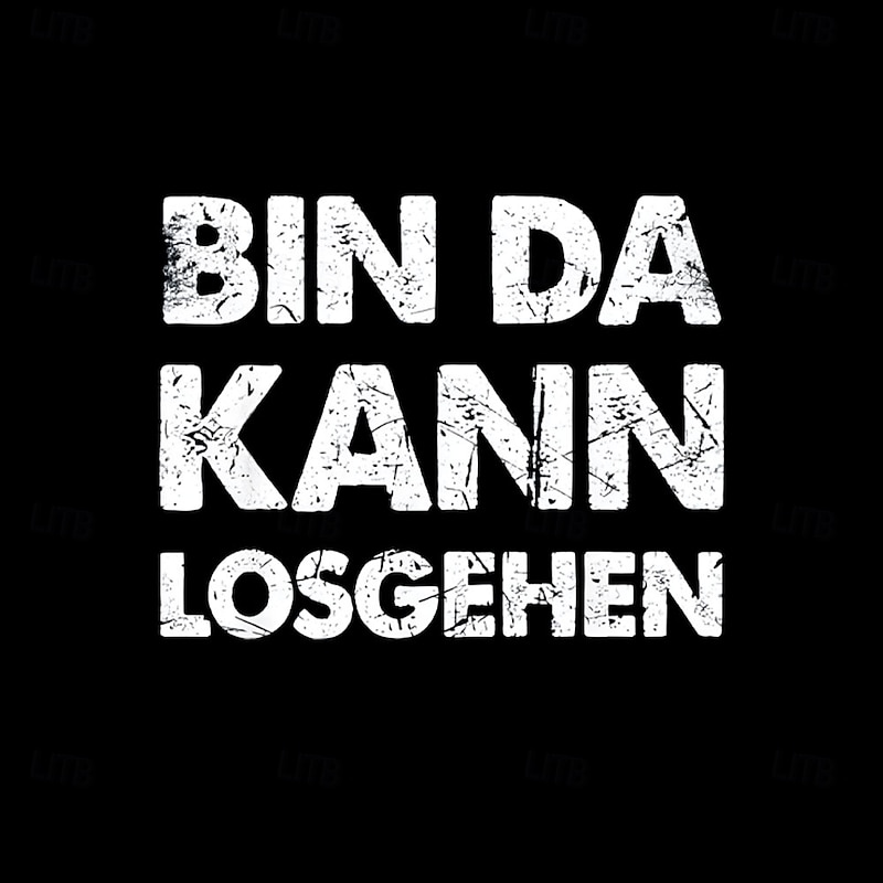 Men's Graphic T-Shirt 'Bin Da Kann Losgehen' German Phrase Ready to Go Lifestyle Short Sleeve Top2