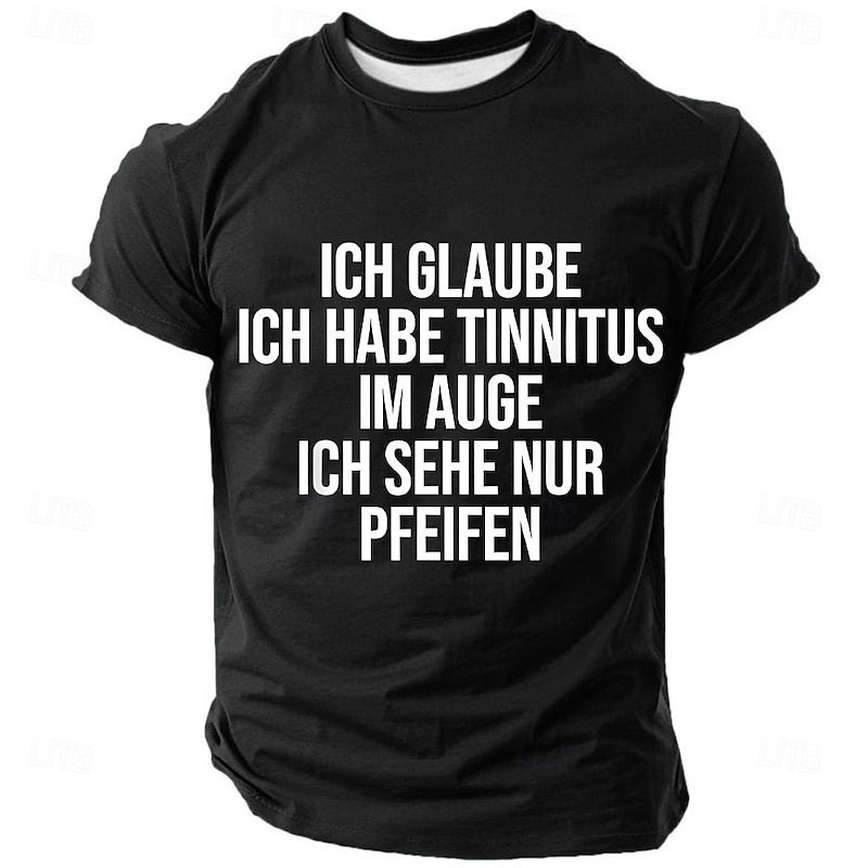 Men's Funny German Pun Graphic T-Shirt: 'I Have Tinnitus in My Eye, I Only See Whistles/Losers' Sarcastic Short Sleeve4