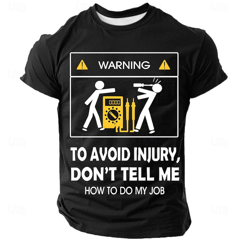 Men's Funny Electrician T-Shirt | Warning To Avoid Injury, Don't Tell Me How To Do My Job Graphic Tee