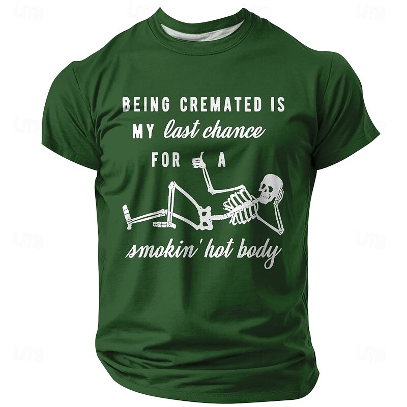 Men's Funny Graphic T-Shirt: 'Being Cremated Is My Last Chance For A Smokin' Hot Body' Skeleton Dark Humor3