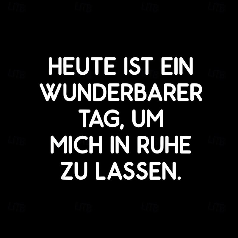 Men's Short Sleeve Graphic T-Shirt: "Today Is A Wonderful Day To Leave Me In Peace" Funny Sarcastic Lifestyle Humor Tee3