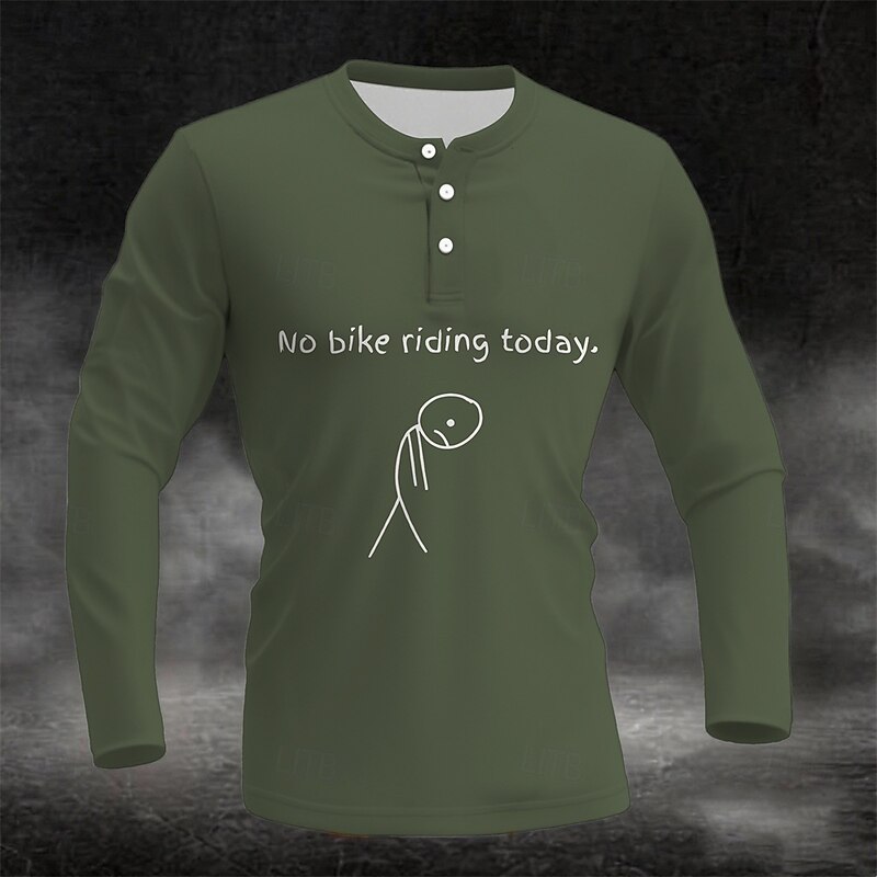 Men's Long Sleeve Henley Graphic T-Shirt, 'No bike riding today' Funny Cycling Biker Lifestyle Design