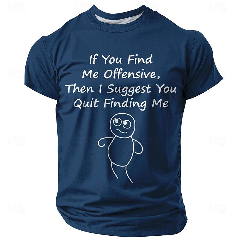 Mens Graphic T-Shirt: 'If You Find Me Offensive, Quit Finding Me' Humorous Sarcastic Attitude Tee2