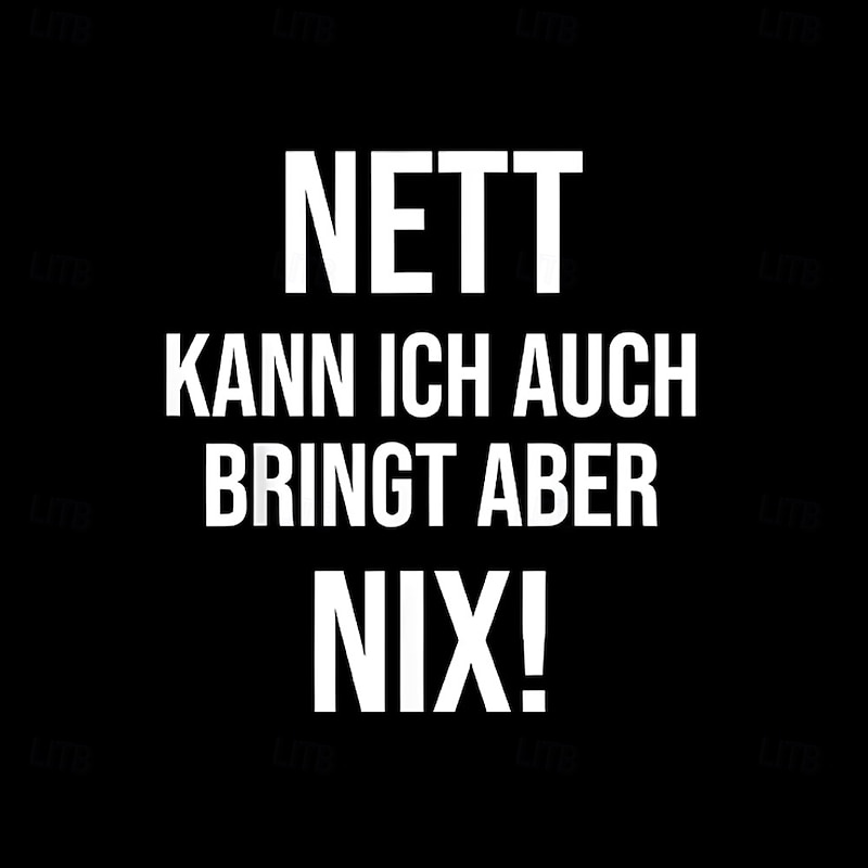 Men's Red Sarcastic German Graphic T-Shirt 'Nett Kann Ich Auch, Bringt Aber Nix!' Lifestyle Tee2