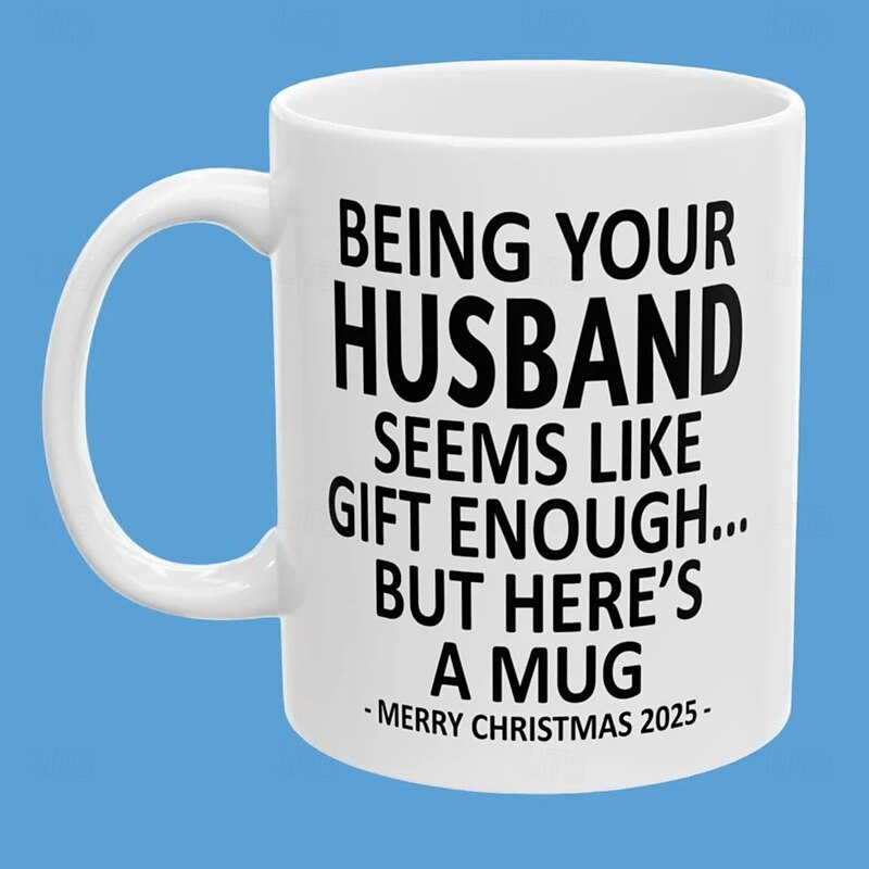 Christmas 2025 Gift Mug Being Your Husband 11oz Funny Mug Holiday Coffee Cup from Husband Hilarious Xmas Present Family Birthday Seasonal Drinkware2