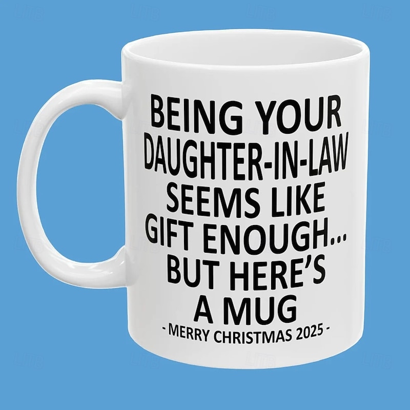 Christmas 2025 Gift Mug Being Your Daughter-In-Law 11oz Funny Mug Holiday Coffee Cup from Daughter-In-Law Hilarious Xmas Present Family Birthday Seasonal Drinkware2