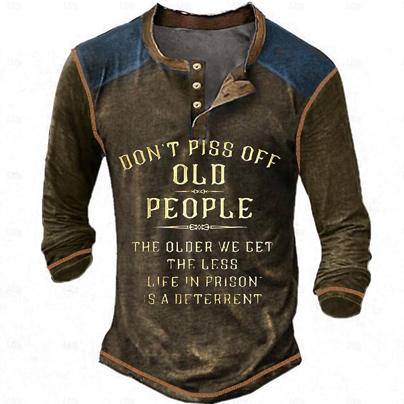 "Don't Piss Off Old People" Humorous Men's Long Sleeve Henley Graphic Tee3