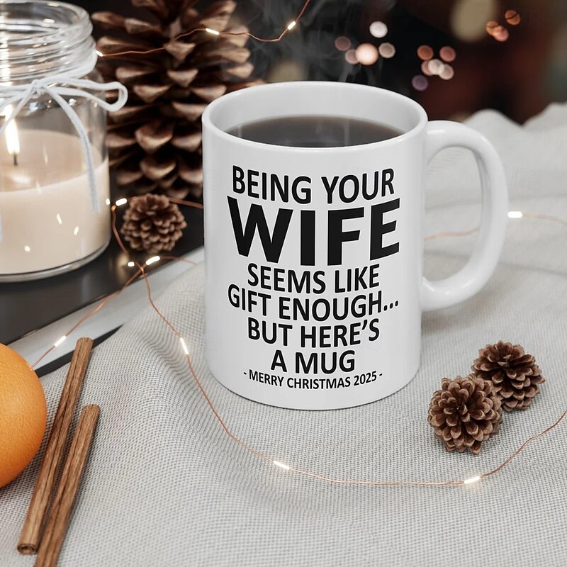 Christmas 2025 Gift Mug Being Your Wife 11oz Funny Mug Holiday Coffee Cup from Wife Hilarious Xmas Present Family Birthday Seasonal Drinkware3
