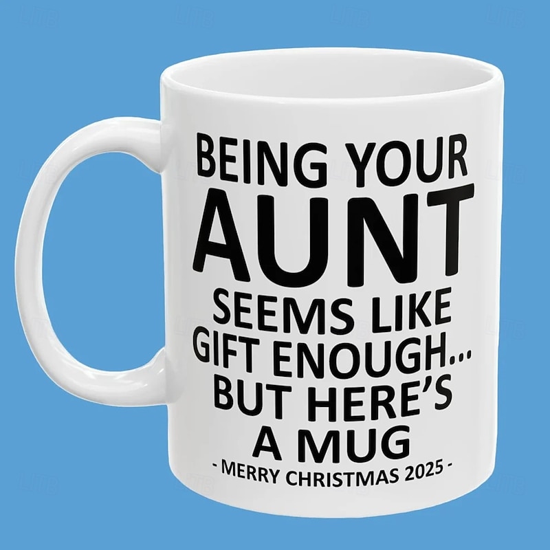 Christmas 2025 Gift Mug Being Your Aunt 11oz Funny Mug Holiday Coffee Cup from Aunt Hilarious Xmas Present Family Birthday Seasonal Drinkware2
