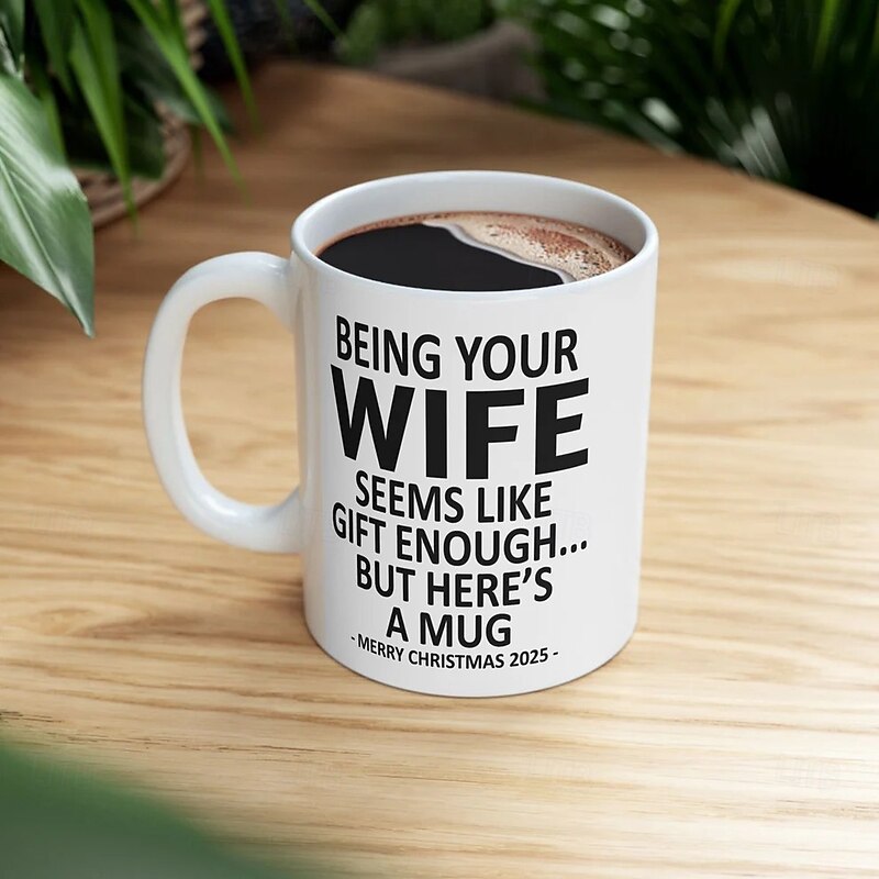 Christmas 2025 Gift Mug Being Your Wife 11oz Funny Mug Holiday Coffee Cup from Wife Hilarious Xmas Present Family Birthday Seasonal Drinkware4