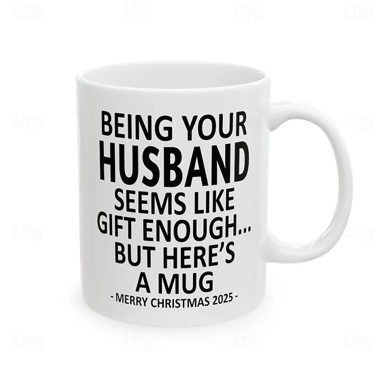Christmas 2025 Gift Mug Being Your Husband 11oz Funny Mug Holiday Coffee Cup from Husband Hilarious Xmas Present Family Birthday Seasonal Drinkware4