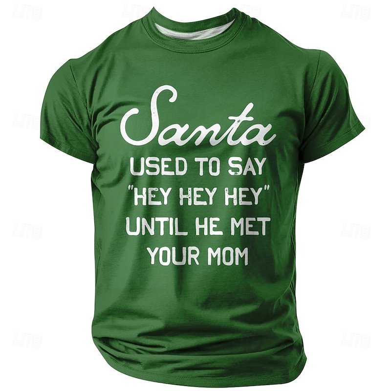 Christmas Funny 'Santa Used to Say Hey Hey Hey Until He Met Your Mom' Men's Short Sleeve Crewneck T-Shirt, Naughty Holiday Humor Tee2