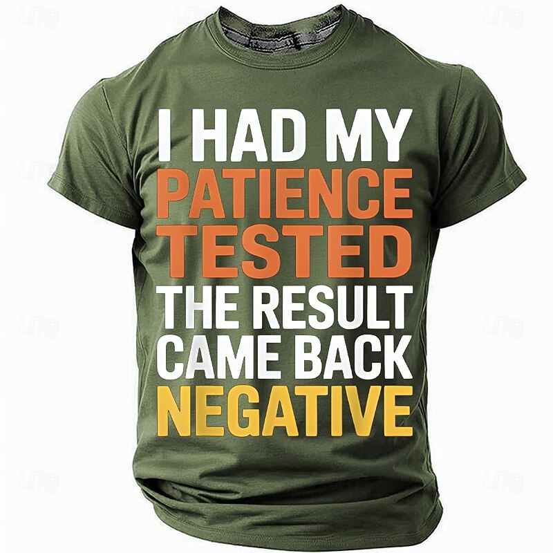 Funny 'I Had My Patience Tested The Result Came Back Negative' Men's Short Sleeve Crewneck T-Shirt, Sarcastic Quote Tee for Work or Daily Wear2
