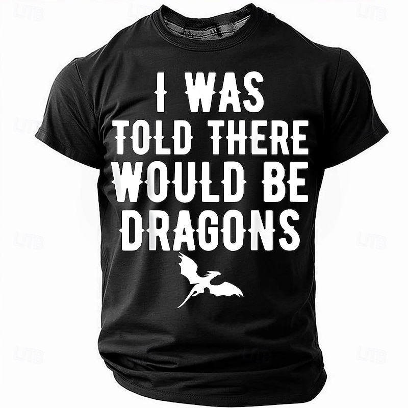 Funny 'I Was Told There Would Be Dragons' Men's Short Sleeve Crewneck T-Shirt, Fantasy Humor Graphic Tee for Dragon Lovers