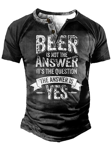  Camiseta gráfica de manga corta para hombre con el divertido diseño 'La cerveza no es la respuesta es la pregunta. La respuesta es sí'