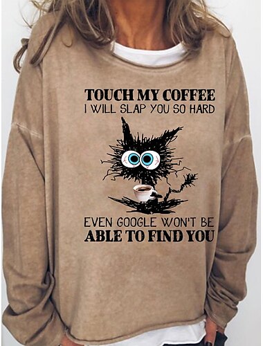  Sudadera de mujer de gran tamaño, mezcla de algodón, estampado de gato para uso diario, ropa de calle vintage, toca mi café, te daré una bofetada tan fuerte que ni Google podrá encontrarte, holgada,