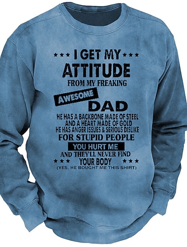  Mannen Long Sleeve Graphic Sweatshirt "Ik Krijg Mijn Houding Van Mijn Geweldige Vader" Grappig Familie Cadeau