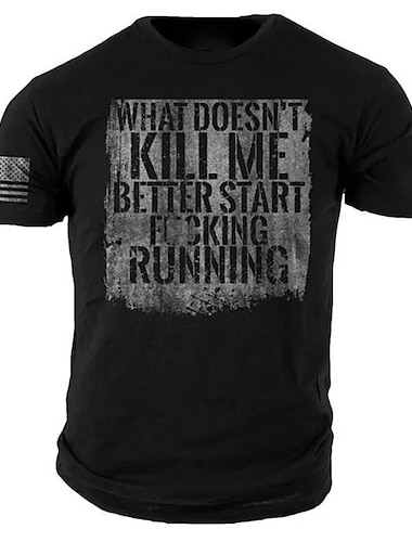  T-shirt pour hommes 'Ce qui ne me tue pas doit commencer à fuir' T-shirt graphique à manches courtes