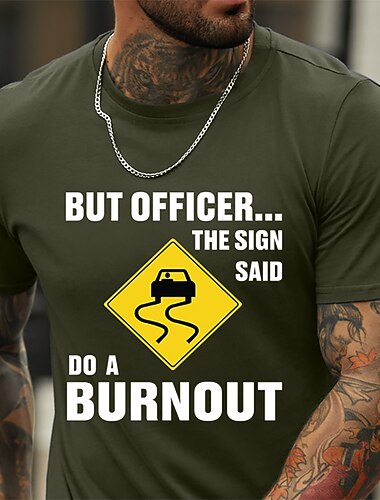  T-shirt graphique amusant pour hommes avec citation de conduite  Mais officier le panneau disait faire un burn-out à manches courtes noires