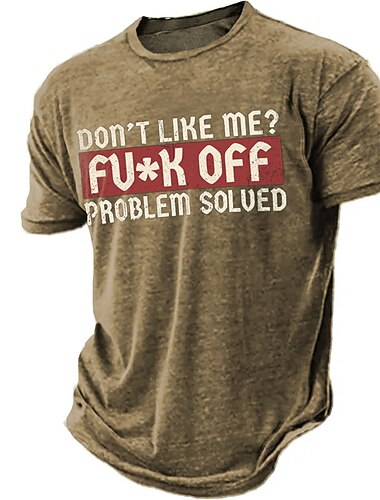  تي شيرت جرافيك ساخر للرجال 'لا تحبني؟ تبًا المشكلة تم حلها' تي شيرت قصير الأكمام