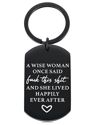  Lustiger Schlüsselanhänger zum Geburtstag, Geschenk für Frauen, sagte eine weise Frau einmal und sie lebte glücklich bis ans Ende ihrer Tage, Neuheitsgeschenke, Abschlussfeier für Schwestermädchen,