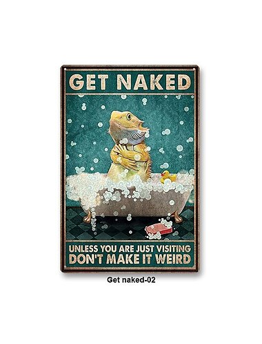  1 Stück Tier-Metall-Blechschild „Get Naked“, Vintage-Blechschild, Wanddekoration, Gemälde, Wandbehang für Badezimmer, Wohnzimmer, Toilette, Wanddekoration, Bierbar, Heimdekoration, Wandkunst,