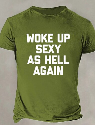  男性用ショートスリーブグラフィックTシャツ | 面白い '再びセクシーに目を覚ました' 自信に満ちたライフスタイルティー