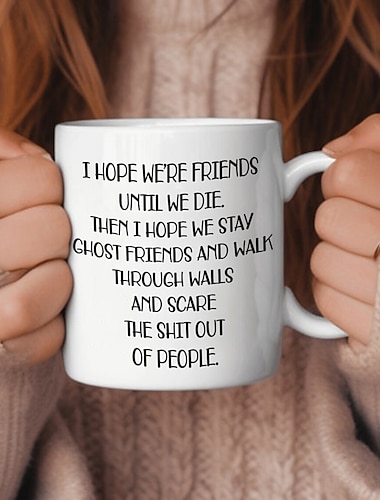  Taza de café con texto en inglés "I Hope We're Friends Until We Die", regalos divertidos de amistad para mujeres, idea de regalo para hermana, cumpleaños, regalos de vino humorísticos para la mejor