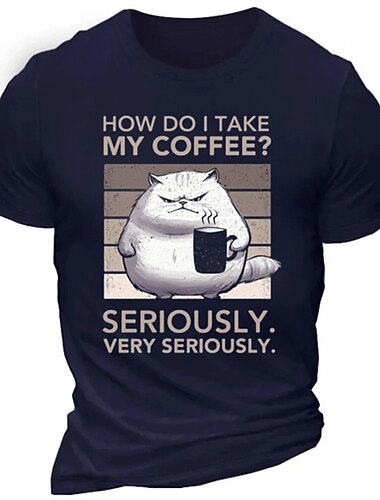  Lustiges Kaffeeliebhaber Herren Grafik T-Shirt Wie nehme ich meinen Kaffee Ernsthaft. Sehr ernsthaft. Grumpy Cat Kurzarm T-Shirt.