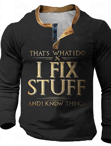  Funny Slang I Fix Stuff Men's Street Style 3D Printed Waffle Henley T Shirt Tee Sports Outdoor Holiday Festival T shirt Black Brown Dark Blue Long Sleeve Henley Shirt Spring &  Fall