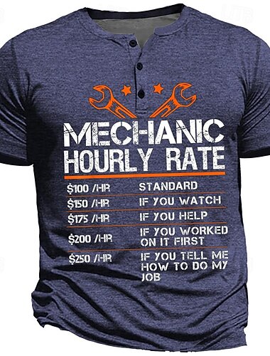  Mannen's Grafische Korte Mouwen Henley T-Shirt Grappige Mechanic Uurloon Werk Humor T-Shirt