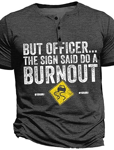  Sjov Burnout Grafisk T-Shirt til Mænd "MEN OFFICER... SKILTET SAGDE AT GØR ET BURNOUT" Bilentusiast Kortærmet Tee
