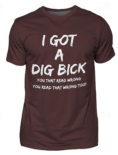  Hauska miesten graafinen T-paita 'Sain kaivon bick luit sen väärin' pila sanaleikki vitsi T-paita
