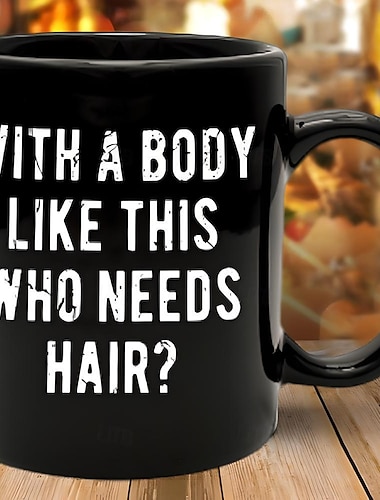  Tazas divertidas con un cuerpo como el mío que necesita pelo taza de café de cerámica – 11 oz – taza de café divertida ideal para mujeres y hombres – divertida taza de café con refranes ingeniosos