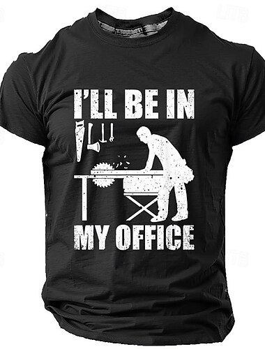  Grappige Houtbewerker Graphic T-Shirt voor Mannen - Ik Ben In Mijn Kantoor Timmerman Hobby Humor
