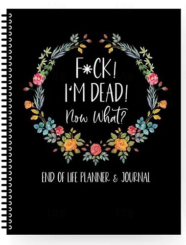  fuck ik ben dood, planner voor het einde van het leven, ik ben nu dood, wat voor boekplanner, begeleide definitieve afspraken als ik weg ben, werkboekorganisator notitieboekje, voor bezittingen, zakelijke aangelegenheden en laatste wensen