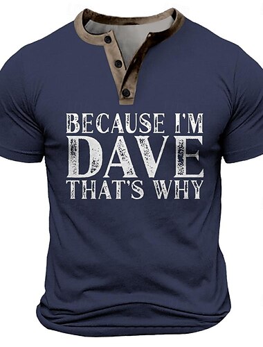  Ouku I'm Dave Lustiges Herren-T-Shirt, Henley-Shirt, Retro, Vintage, Street, Casual, Alltag, Schwarz, Blau, Grün, Kurzarm, 3D-Druck, Henley-Shirt, Sommer, Frühling, Kleidung, S, M, L, XL, XXL, 3XL