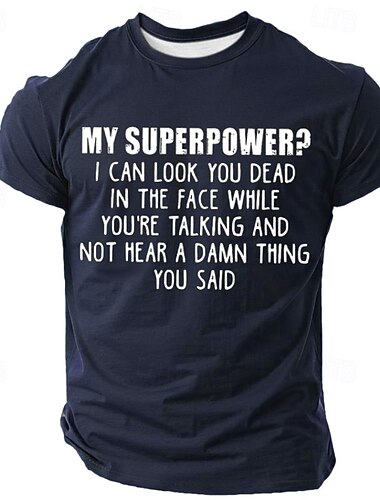  Ανδρικό μπλουζάκι κοντό μανίκι αστείο Γραφικό Η Υπερδύναμή μου είναι ότι δεν σε ακούω Σαρκαστικό χιούμορ