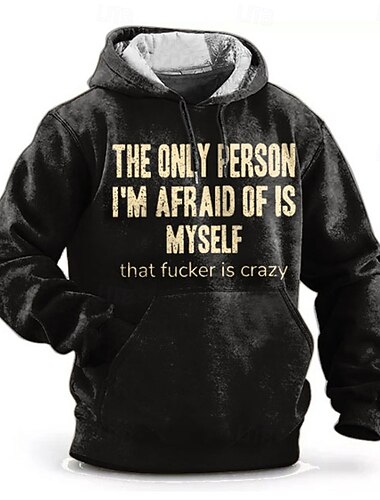  Herren Lustiger Hoodie 'Die einzige Person vor der ich Angst habe bin ich selbst dieser Typ ist verrückt' Grafikdruck Lifestyle Bekleidung