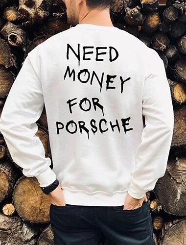 Męska graficzna bluza "Potrzebuję pieniędzy na Porsche" z długim rękawem