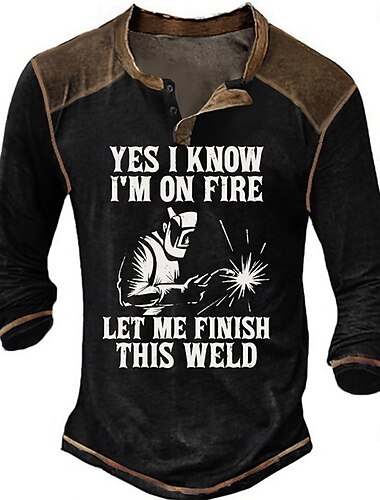  Camiseta Masculina de Manga Longa Gráfica de Soldador Henley 'Estou Pegando Fogo Deixe-me Terminar Esta Solda' Humor de Trabalho