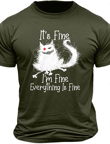  Men's Graphic T-Shirt | "It's Fine I'm Fine Everything Is Fine" Messy Cat Meme Tee | Funny Short Sleeve Lifestyle Top