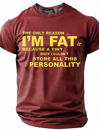  ت-shirt رجالي مضحك برسوم 'أنا سمين لأن جسمي الصغير لم يستطع تخزين كل هذه الشخصية' أكمام قصيرة لعب على الكلمات