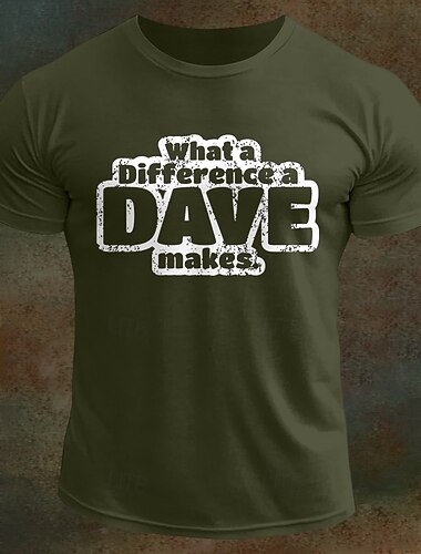 Men's "What a Difference a DAVE Makes" Funny Graphic Short Sleeve T-Shirt
