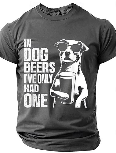 Camiseta Masculina Trocadilho Divertido "Em Cervejas de Cão Eu Só Tive Uma" Gráfico Humor de Bebida Camiseta de Amante de Cães de Manga Curta