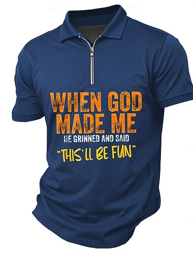  Heren Grappige Graphic Polo T-Shirt 'Toen God Mij Maakte Dit Wordt Leuk' Korte Mouw Ritssluiting Kraag Levensstijl Tee