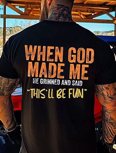  Mens Graphic T-Shirt - 'When God Made Me He Grinned And Said This'll Be Fun' Funny Lifestyle Short Sleeve Top