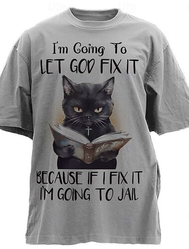  Mænds Sjove Sorte Kat Grafisk Tee - 'Jeg vil lade Gud fikse det hvis jeg fixer det så ender jeg i fængsel' Kortærmet
