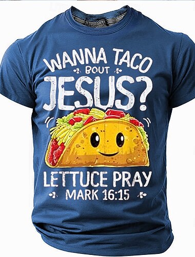  Men's Funny Christian Graphic T-Shirt - 'Wanna Taco Bout Jesus Lettuce Pray' Pun Design with Mark 16:15, Short Sleeve