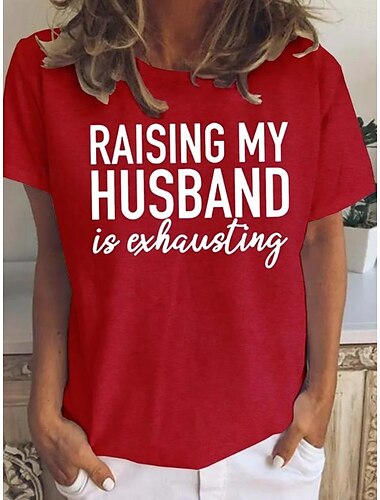  Women's Teasing husband T Shirt Graphic Letter Stylish Casual Short Sleeve Round Neck Regular Tops Daily Weekend Print Red Blue Green Summer Spring Teasing husband
